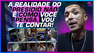 OS PRESÍDIOS COMO REALMENTE SÃO! FRANK EX-P*C*C REVELA TUDO que VIVEU na CADEIA!