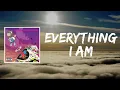 Everything I Am by Kanye West