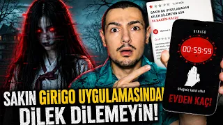 SAKIN GİRİGO UYGULAMASINDAN DİLEK DİLEMEYİN!