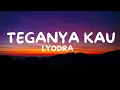 Lyodra - Teganya Kau ( Lirik Video )