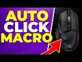 How to Make an Auto Click Macro for the Logitech G502 Mouse