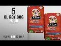 Top 5 Ol Roy Dog Food 2018 Best Sellers Ol Roy Bacon Flavor Dry Dog Food for All Breeds and