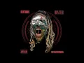 Future - Fuck Up Some Commas [Prod By DJ Spinz & Southside]