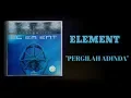 Download Lagu ELEMENT - PERGILAH ADINDA |LYRICS