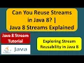 Can You Reuse Streams in Java 8 Java 8 Streams Explained Streams in Java 8