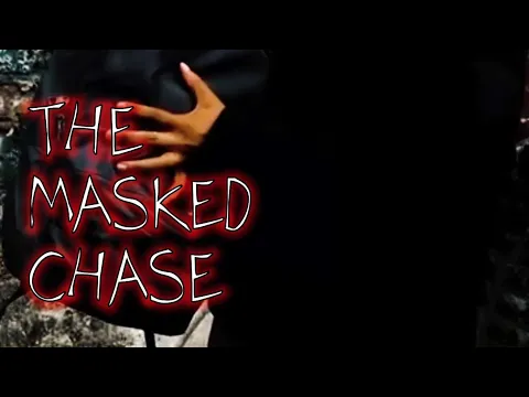The Masked Chase.