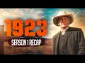 1923 - Season 1 RECAP