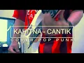 Download Lagu KAHITNA - CANTIK || Cover POP PUNK