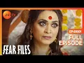 Download Lagu Fear Files - फियर फाइल्स - बुरी औरत 1 - Horror Video Full Epi 128 Top Hindi Serial ZeeTv