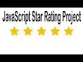 Star Rating with JavaScript JavaScript Star Rating Project JavaScript Star Rating Tutorial