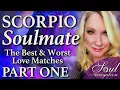 Scorpio Learn about your soulmates best worst all 12 signs PART 1