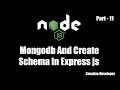 Connect mongodb with node js using mongoose and Create schema Node js - 11 Creative Developer