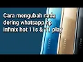 Cara mengubah nada dering whatsapp hp infinix hot 11s \u0026 11 play