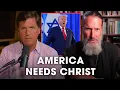 Tucker and Fr Josiah on the MAGA Crisis