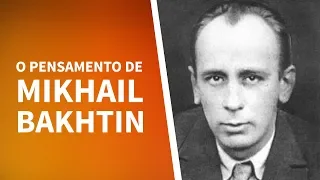 O PENSAMENTO DE MIKHAIL BAKHTIN