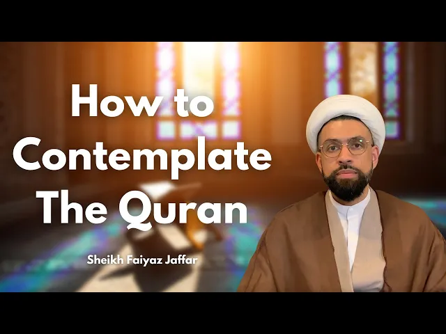 ⁣How to Contemplate the Holy Quran | Sheikh Faiyaz Jaffar