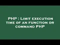 PHP Limit execution time of an function or command PHP