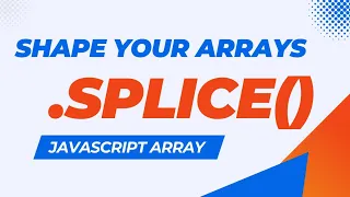 Master splice Add Remove Replace in JavaScript Arrays
