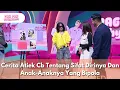 Download Lagu Cerita Atiek Cb Soal Sifat Dirinya Dan Anak-Anaknya Yang Bipolar - PAGI PAGI AMBYAR (22.7.25) P3