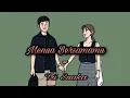 Download Lagu Menua Bersama mu - Tri Suaka (lirik)