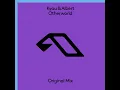 Kyau & Albert - Otherworld (Extended Mix) [Anjunabeats]