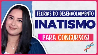 TUDO SOBRE INATISMO | TEORIAS DO DESENVOLVIMENTO E DA APRENDIZAGEM | Bases Psicológicas da Educação