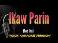 Lagu Ikaw Pa Rin - Ted Ito (Rock Karaoke Version)
