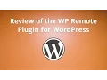 Review of the WP Remote Plugin for WordPress