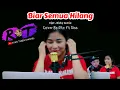 Download Lagu 𝐁𝐈𝐀𝐑 𝐒𝐄𝐌𝐔𝐀 𝐇𝐈𝐋𝐀𝐍𝐆 - 𝐂𝐎𝐕𝐄𝐑 𝐋𝐈𝐕𝐄 𝐁𝐘 𝐑𝐓𝐂 𝐅𝐓 𝐒𝐈𝐒𝐌𝐈 || 𝐍𝐈𝐂𝐊𝐘 𝐀𝐒𝐓𝐑𝐈𝐀