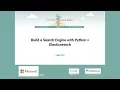 Julie Qiu - Build a Search Engine with Python Elasticsearch