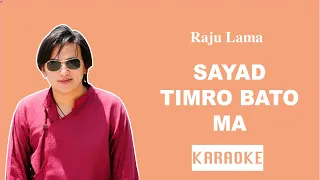 sayad timro bato ma karaoke creative brothers