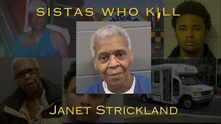 It Be the Ones Closest to You Janet Strickland on Sistas Who Kill