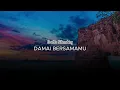 LAGU POPULER | DAMAI BERSAMAMU - GRETHA SIHOMBING | OFFICIAL VIDEO LIRIK | SAAT TEDUH