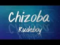 Download Lagu Rudeboy - Chizoba (Lyrics)