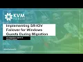 2020 Implementing SR-IOV Failover for Windows Guests During Migration by Yan Vugenfirer Annie Li