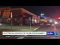 Electrical issues close multiple Tyler restaurants