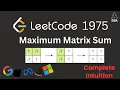 Maximum Matrix Sum LeetCode 1975 Greedy Sign Flipping