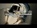 Download Lagu Aku tak buru-buru sembuh (Full Lirik KARAOKE) \