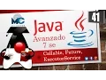 Tutorial Java 7 SE Avanzado - 41 Callable Future ExecutorService