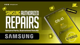 Samsung Authorized Repairs - Genuine Parts Guaranteed Results