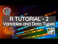 R Programming Tutorial 2 - Variable and Data Types in R