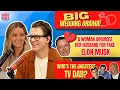 Wedding Drama Woman Divorces Husband for Fake Elon Musk the Greatest TV Dads