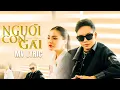 Download Lagu MV LYRIC  | NGƯỜI CON GÁI - PHẠM TRƯỞNG