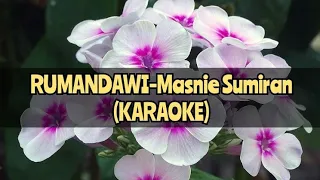 Download RUMANDAWI || MASNIE SUMIRAN || KARAOKE || MP3