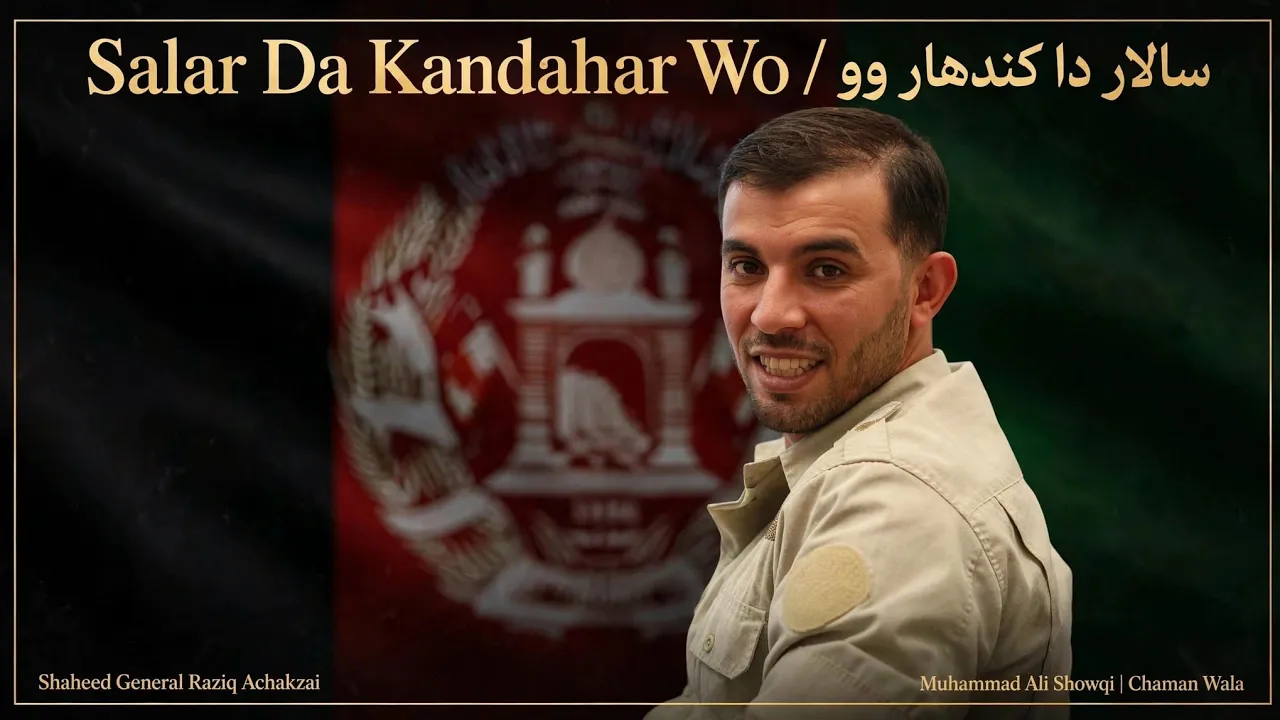Salar Da Kandahar Wo - General Raziq - M Ali Showqi