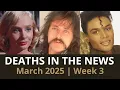 Who Died This Week Celebrity Deaths March 2025 Week 3