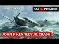 JFK Jr s Final Flight Mayday Air Disaster