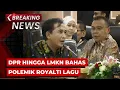 Download Lagu BREAKING NEWS - DPR, Ariel Noah hingga Vina Panduwinata Bahas Polemik Royalti Lagu \u0026 Hak Cipta