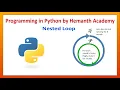 21 Nested Loop with example in Python by Hemanth Academy