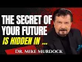 Dr Mike Murdock THE SECRET OF YOUR FUTURE Best Quotes about Life Blessing and Success